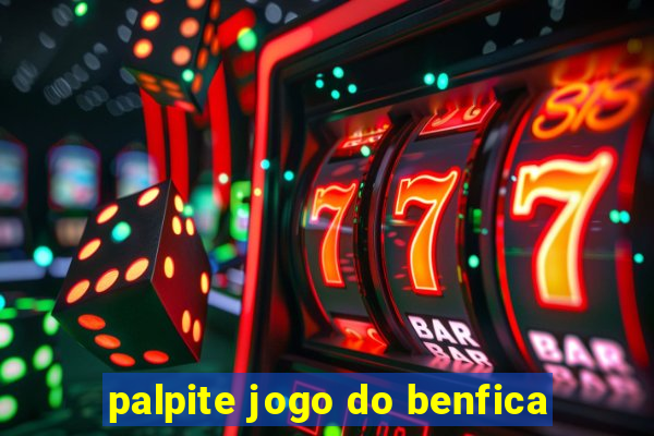 palpite jogo do benfica